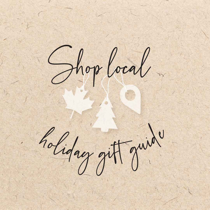 YOUR 2020, SHOP LOCAL HOLIDAY GIFT GUIDE